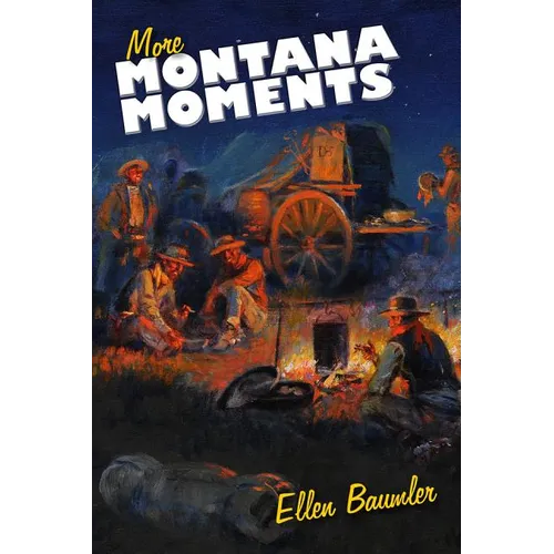More Montana Moments