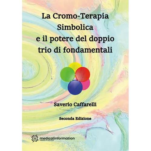 La Cromo-Terapia Simbolica e il potere del doppio trio di fondamentali