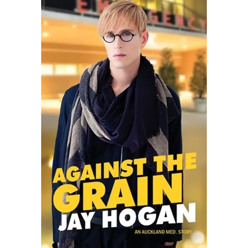 Against The Grain: An Auckland Med. Story