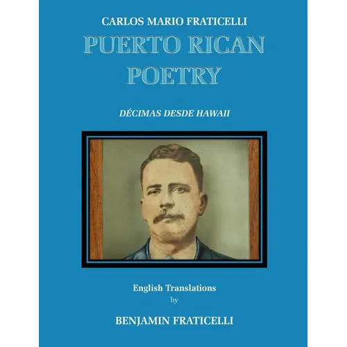 Carlos Mario Fraticelli, Puerto Rican Poetry - English Edition: Spanish Originals with English Translations