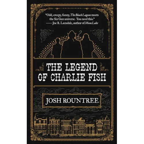 The Legend of Charlie Fish