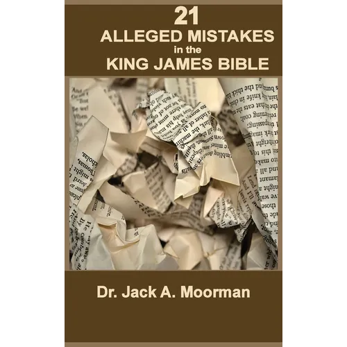 21 Alleged Mistakes in the King James Bible: For Example: Conies, Brass, and Easter