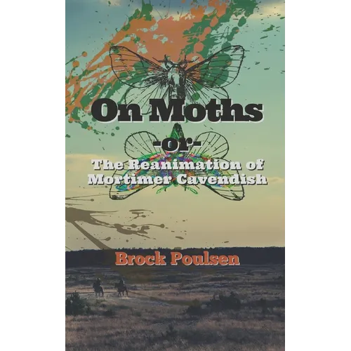 On Moths: -or- The Reanimation of Mortimer Cavendish