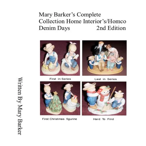 Mary Barker's Complete Collection Home Interior's/ Homco Denim Days 2nd Edition