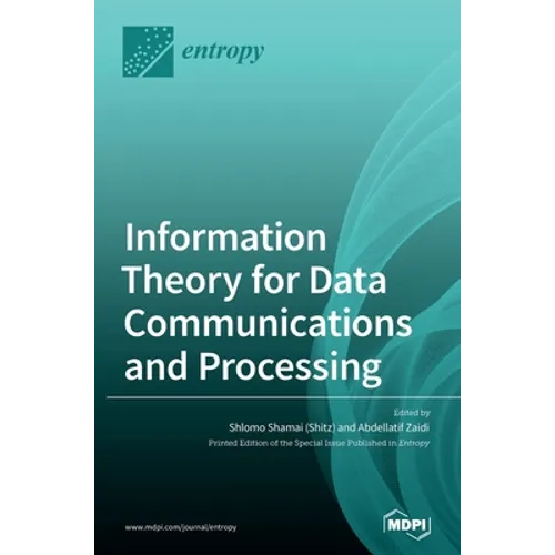 Information Theory for Data Communications and Processing
