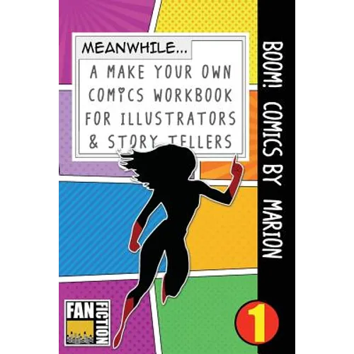 Boom! Comics by Marion: A What Happens Next Comic Book for Budding Illustrators and Story Tellers
