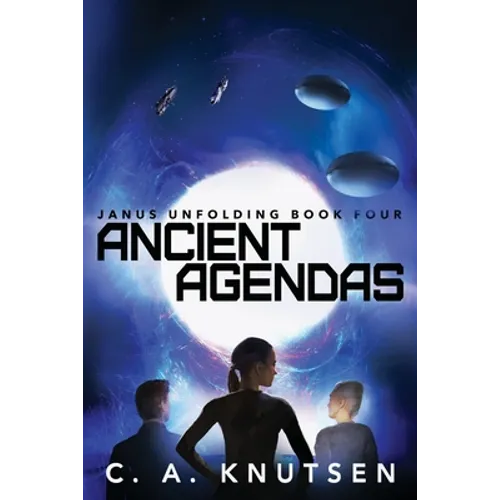 Ancient Agendas: Janus Unfolding Book Four