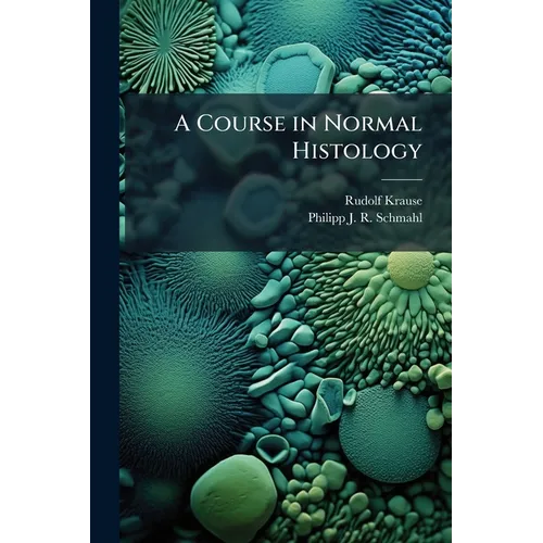 A Course in Normal Histology