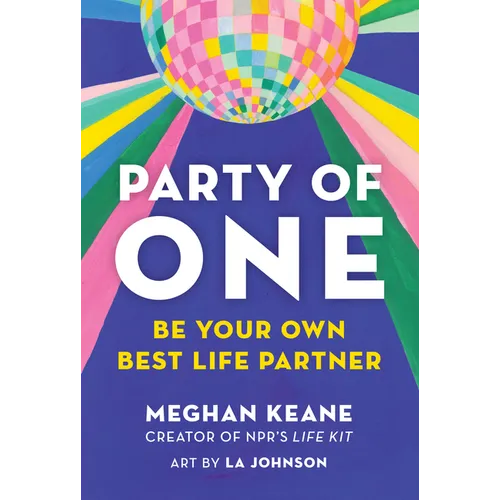 Party of One: Be Your Own Best Life Partner