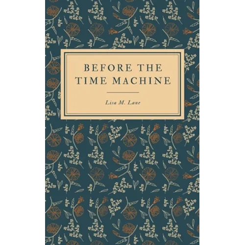 Before the Time Machine
