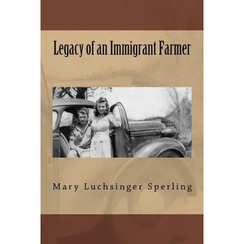 Legacy of an Immigrant Farmer