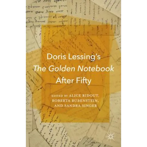 Doris Lessing's the Golden Notebook After Fifty