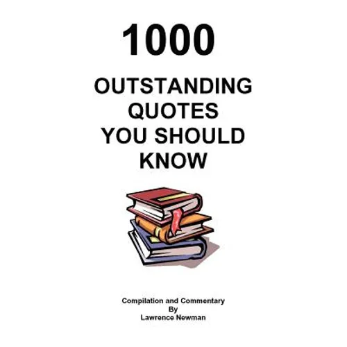 1000 Outstanding Quotes You Should Know