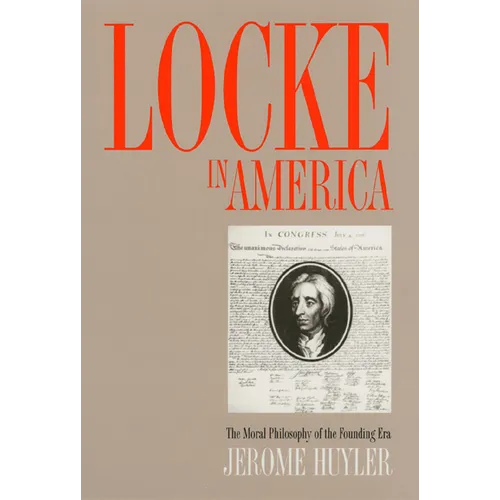 Locke in America: The Moral Philosophy of the Founding Era