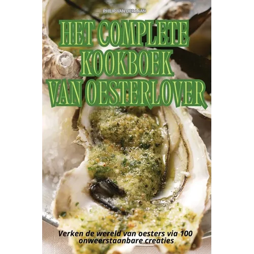 Het Complete Kookboek Van Oesterlover
