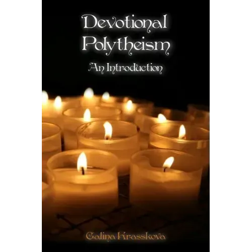Devotional Polytheism: An Introduction