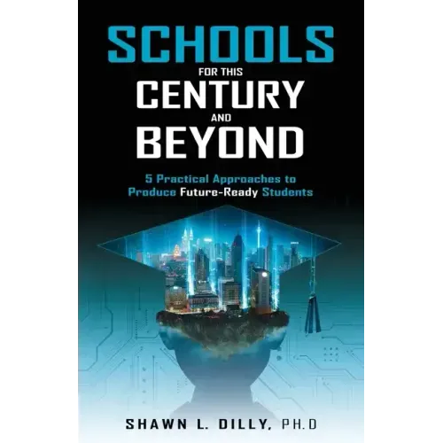 Schools for This Century and Beyond