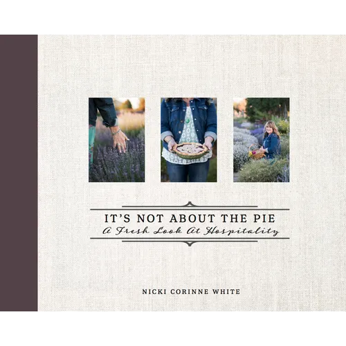 It's Not about the Pie: A Fresh Look at Hospitality