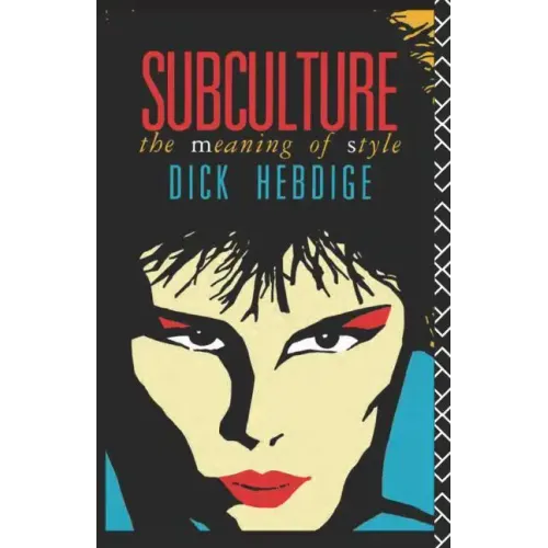 Subculture: The Meaning of Style