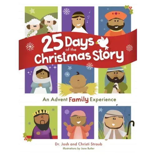 25 Days of the Christmas Story: An Advent Family Experience