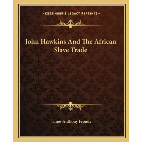 John Hawkins and the African Slave Trade
