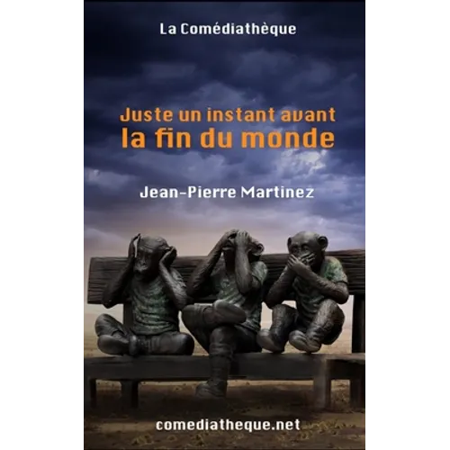 Juste un instant avant la fin du monde