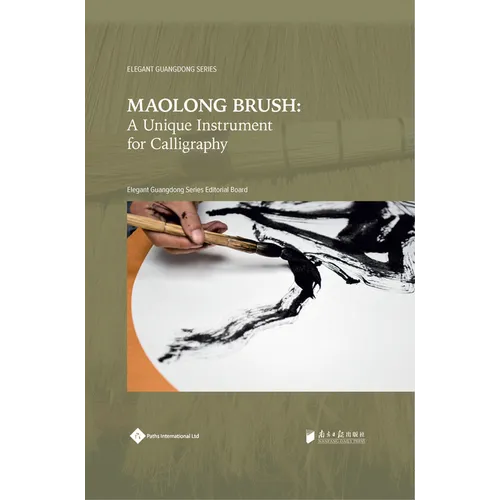 Maolong Brush: A Unique Instrument for Calligraphy