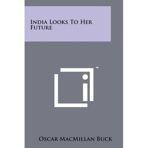 India Looks To Her Future