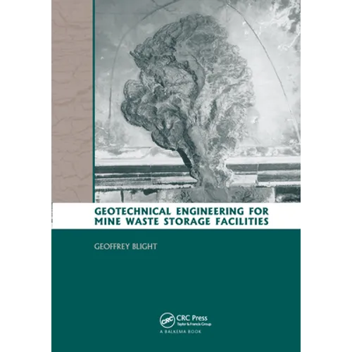 Geotechnical Engineering for Mine Waste Storage Facilities