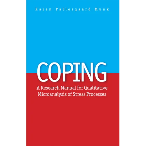 Coping: A Research Manual for Qualitative Microanalysis of Stress Processes