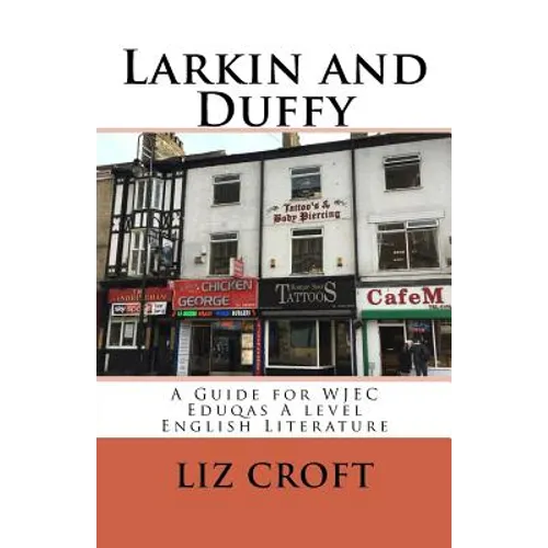 Larkin and Duffy: A Guide for WJEC Eduqas A level English Literature