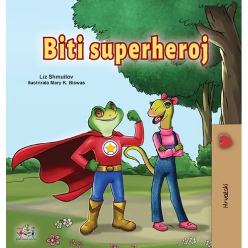 Being a Superhero (Croatian Children's Book)