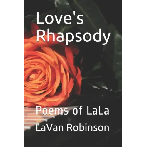 Love's Rhapsody: Poems of LaLa