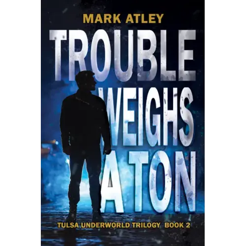 Trouble Weighs a Ton