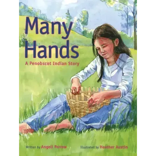 Many Hands: A Penobscot Indian Story