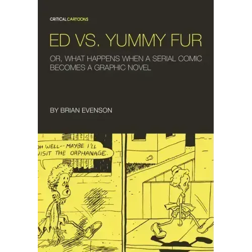 Ed vs. Yummy Fur: Or, What Happens When a Serial Comic Becomes a Graphic Novel