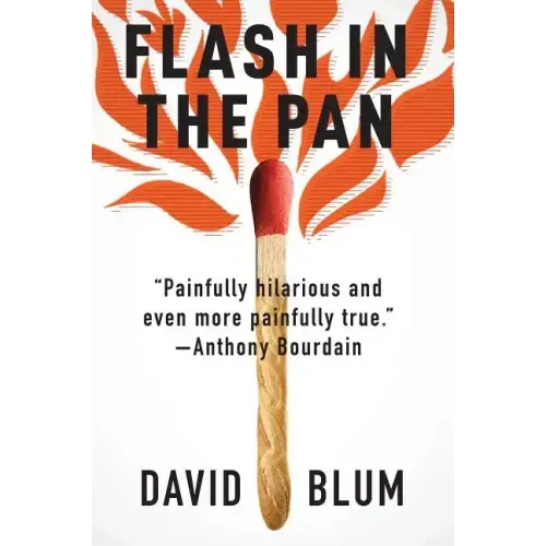 Flash in the Pan: Life and Death of an American Restaurant