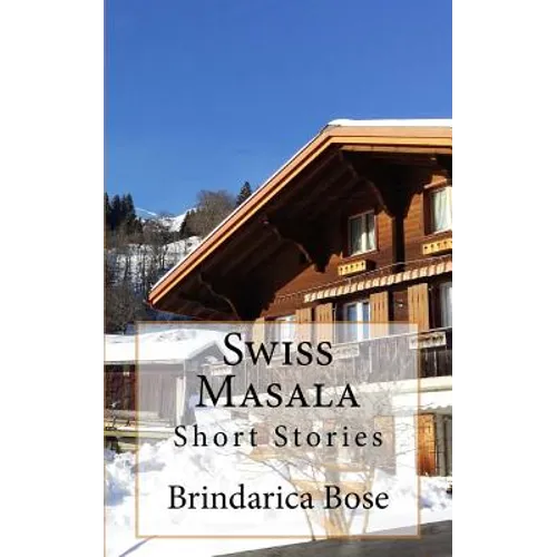 Swiss Masala: Short Stories