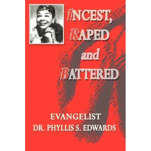 Incest, Raped and Battered