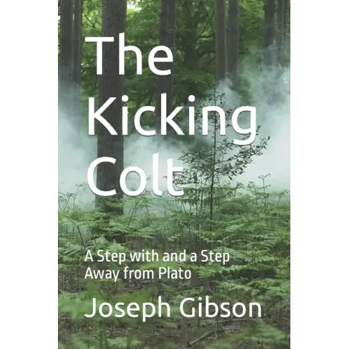 The Kicking Colt: A Step with and a Step Away from Plato