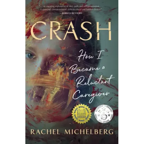 Crash: How I Became a Reluctant Caregiver