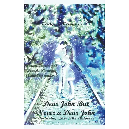 Dear Jon But Never a Dear John Vortexting Thro The Universe