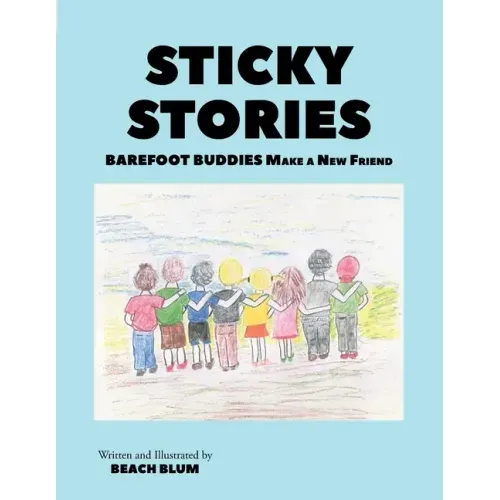 Sticky Stories: Barefoot Buddies Make a New Friend