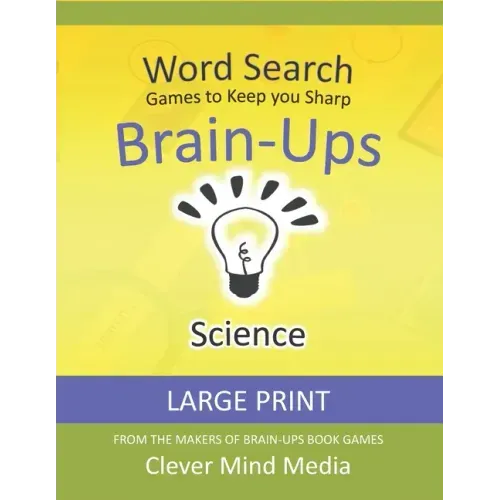 Brain-Ups Large Print Word Search: Games to Keep You Sharp: Science