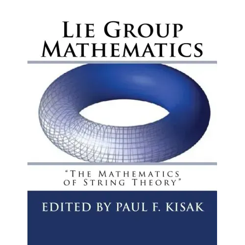 Lie Group Mathematics: " The Math of String Theory "