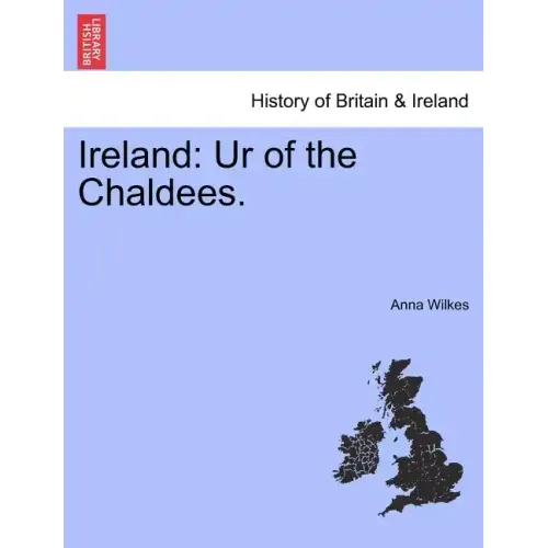 Ireland: Ur of the Chaldees.