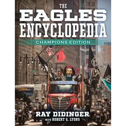 The Eagles Encyclopedia: Champions Edition: Champions Edition