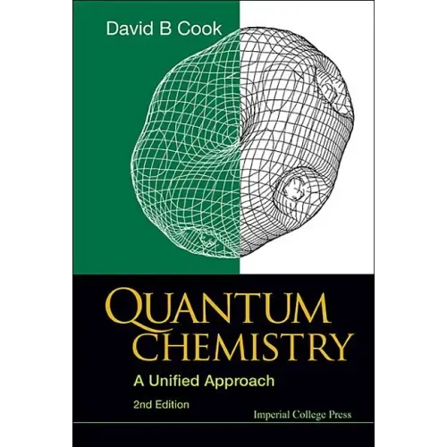 Quantum Chemistry: A Unified Approach (2nd Edition)