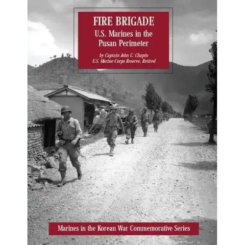 Fire Brigade: U.S. Marines in the Pusan Perimeter