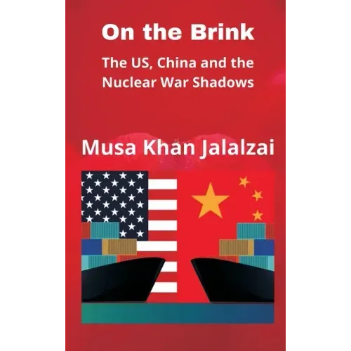 On the Brink: The US, China and the Nuclear War Shadows